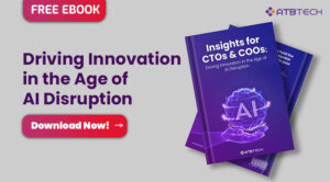 Driving Innovation in the Age of AI - Insights for CTOs and COOs - ATB Tech Free eBook 